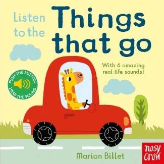 Listen to the Things That Go – Sound board book